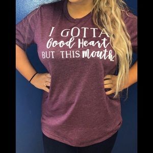 “I gotta good heart, but this mouth...”